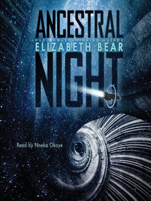 ancestral night by elizabeth bear